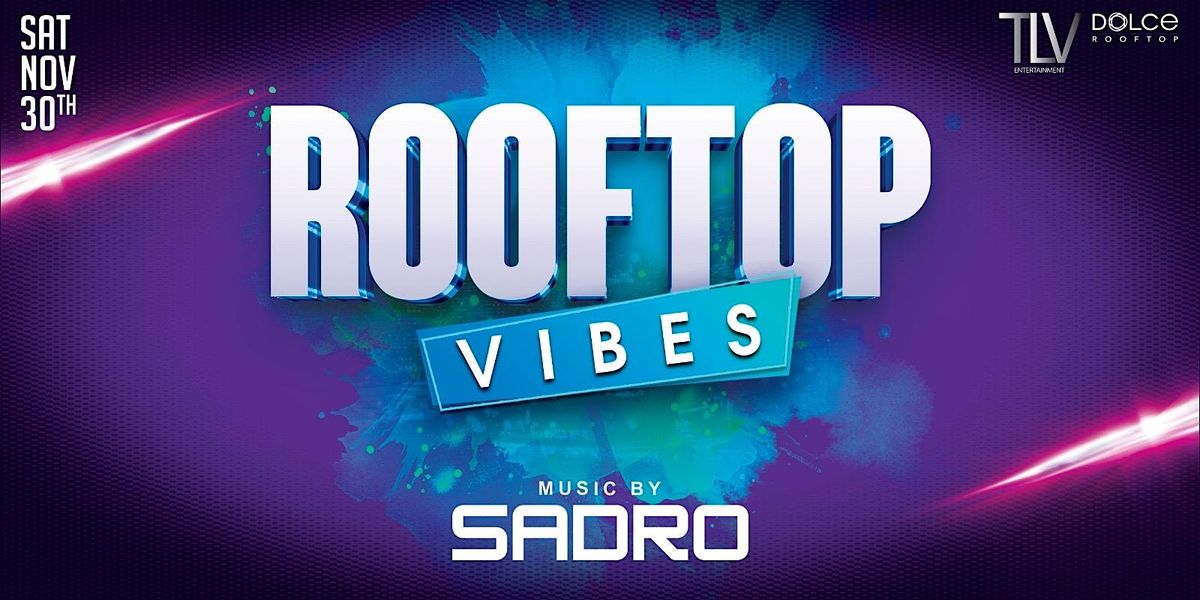 Rooftop Vibes November 30th at G7 SADRO