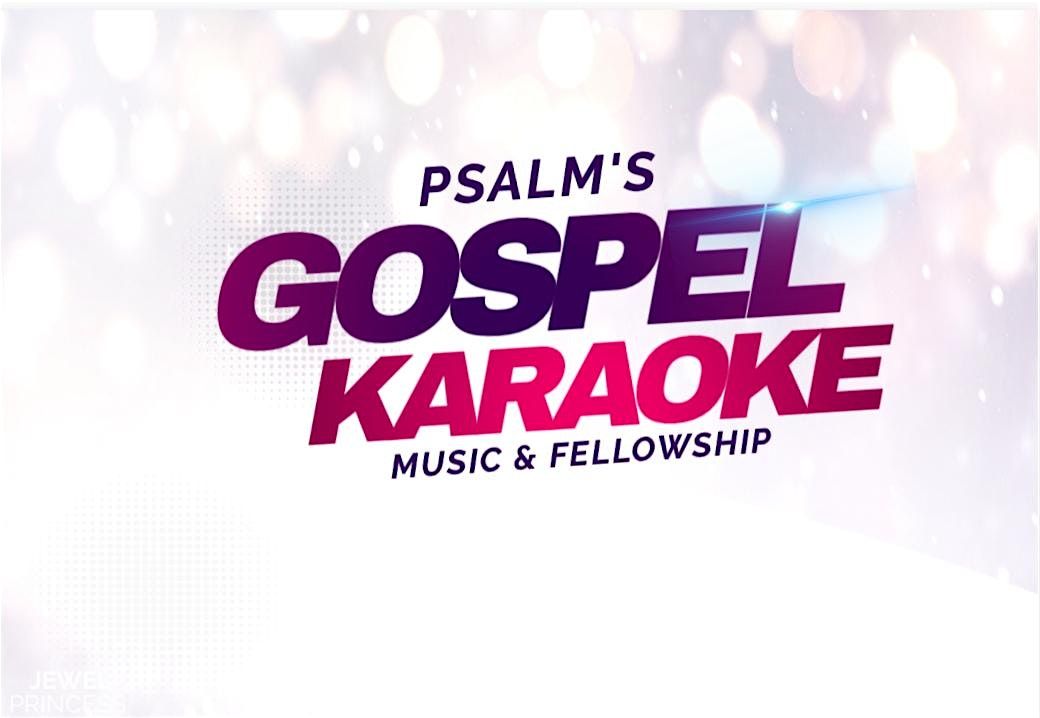 Psalm\u2019s Gospel Karaoke