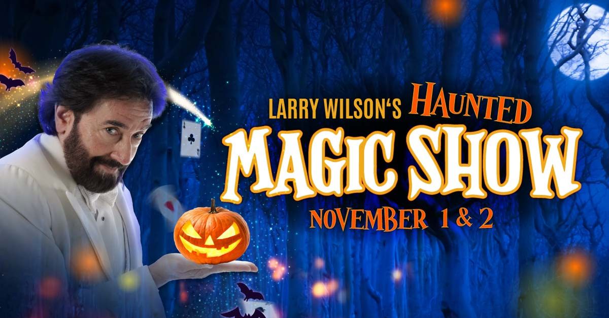 Larry Wilson's Haunted Magic Show 