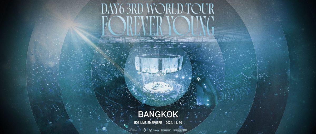 DAY6 3RD WORLD TOUR <FOREVER YOUNG> in BANGKOK