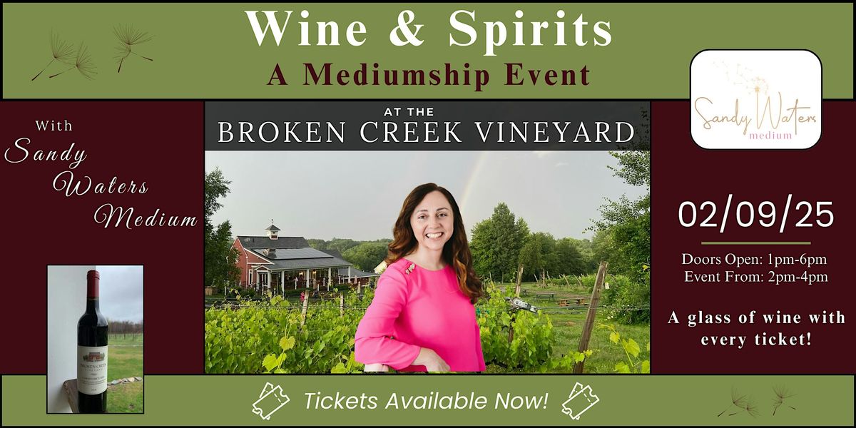 Wine & Spirits A Mediumship Event at Broken Creek Vineyard