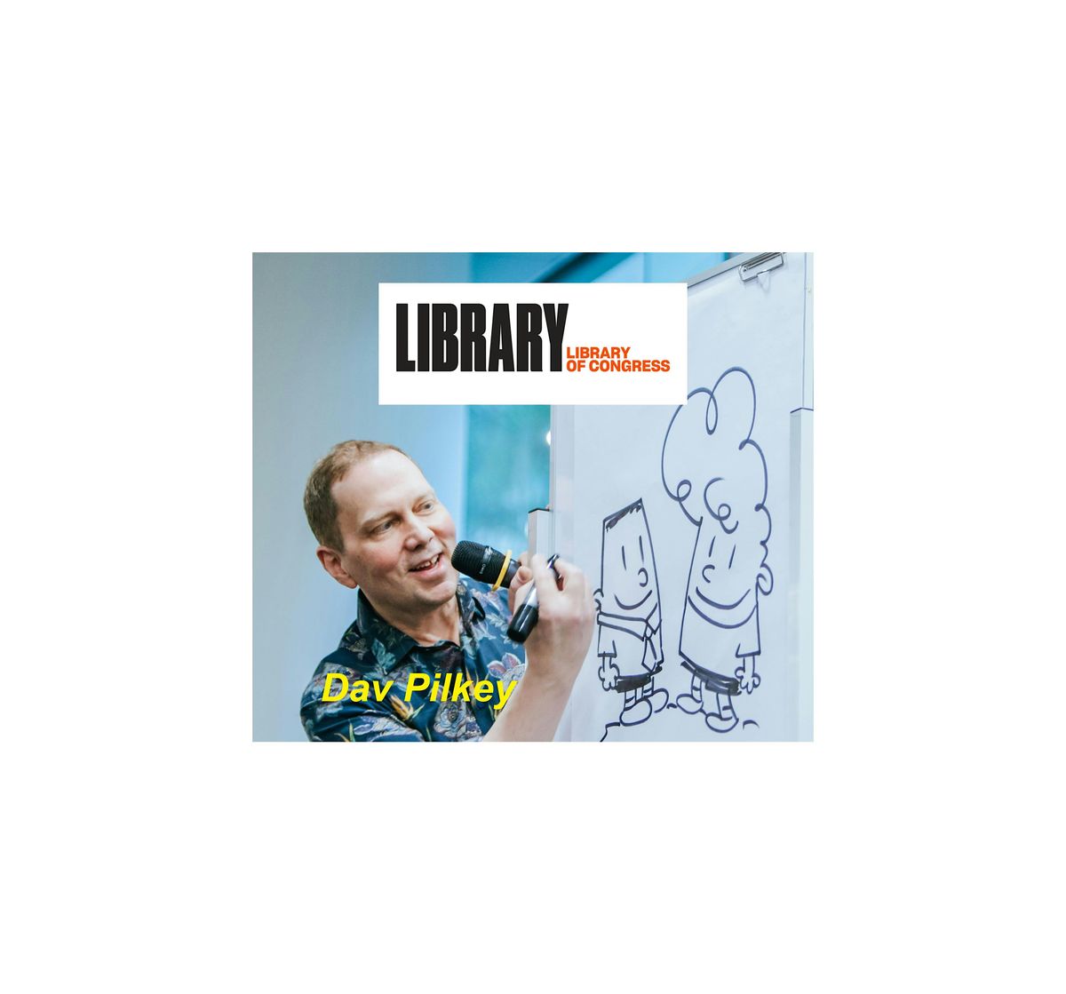 Ink-a-Dink Sharing Book Event: Author and Illustrator Dav Pilkey at LOC