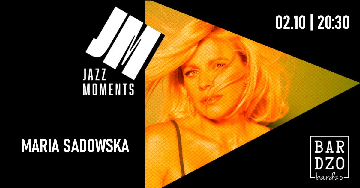 Koncert Jazz Moments: Maria Sadowska