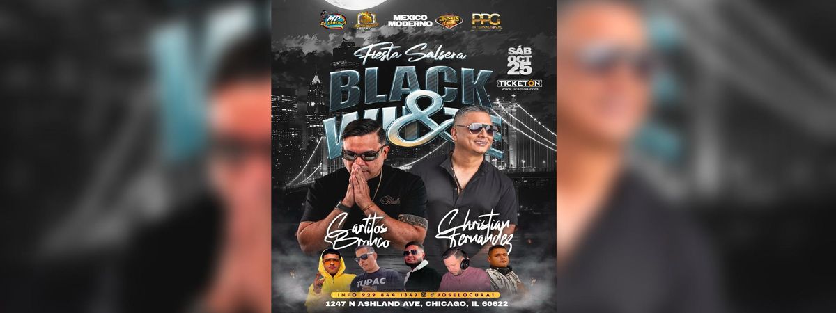 FIESTA SALSERA BLACK & WHITE CON CARLITOS BRONCO & CHRISTIAN FERNANDEZ