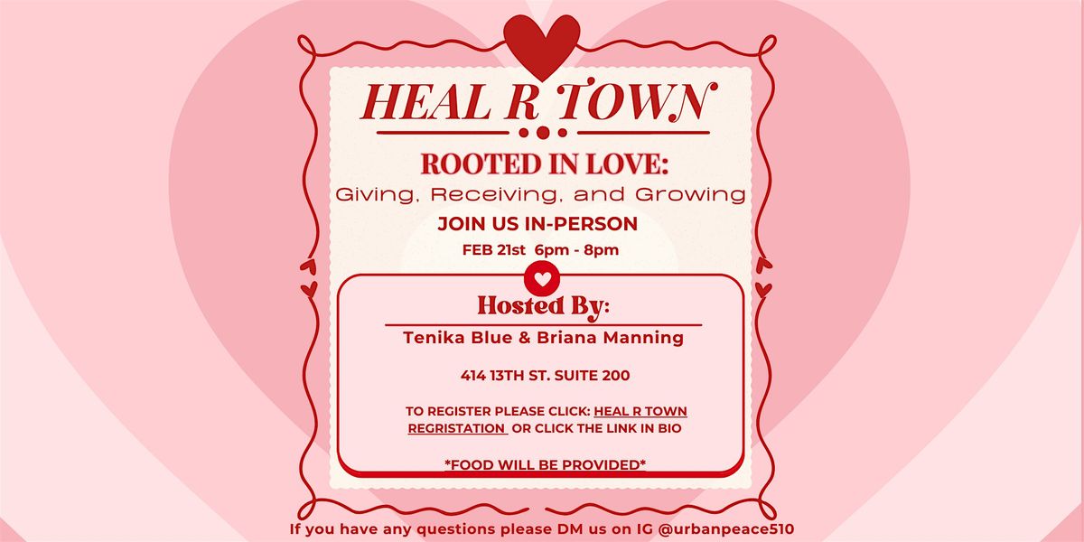 Heal R Town - Healing Circle Rooted in Love: Giving, Receiving, and Growing