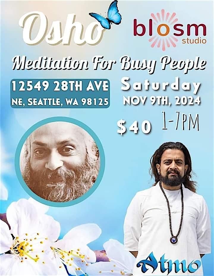 Osho Meditation for busy people with Atmo in Seattle