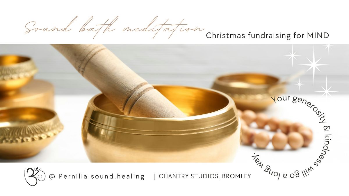 Sound Bath Meditation Christmas fundraising for MIND