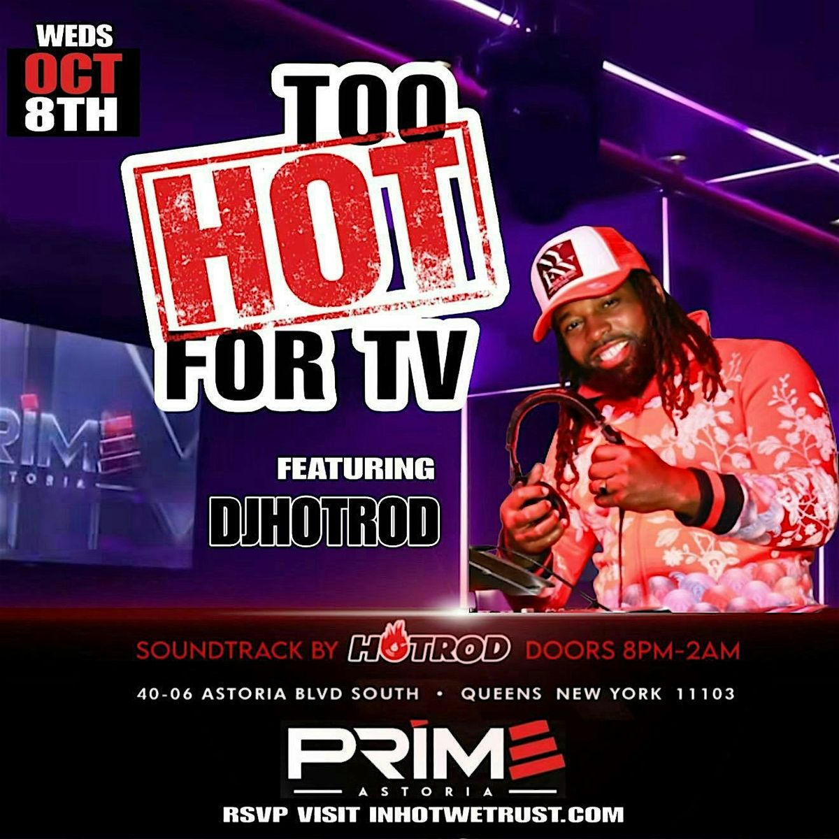 WEDNESDAY TO HOT FOR TV AT PRIME ASTORIA
