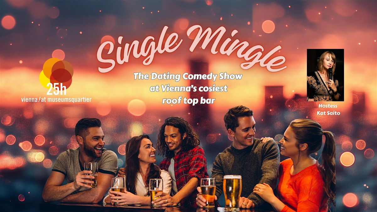 Single Mingle - Sassy Comedy show at Vienna's cosiest roof top bar!