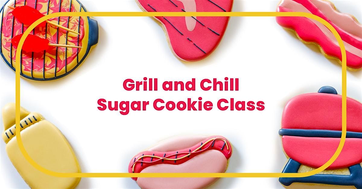 Grill and Chill Sugar Cookie Decorating Class