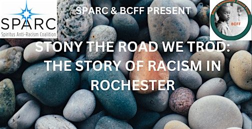 'Stony the road we trod': The Story of Racism in Rochester