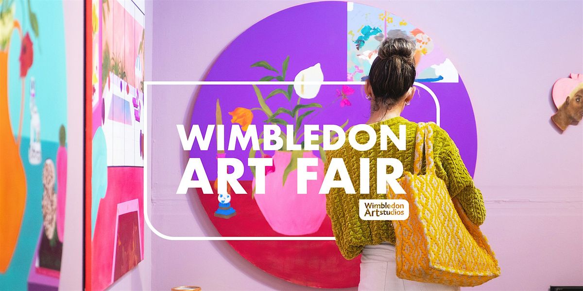 Wimbledon Art Fair: 6 - 9 November 2025 (Free Entry)