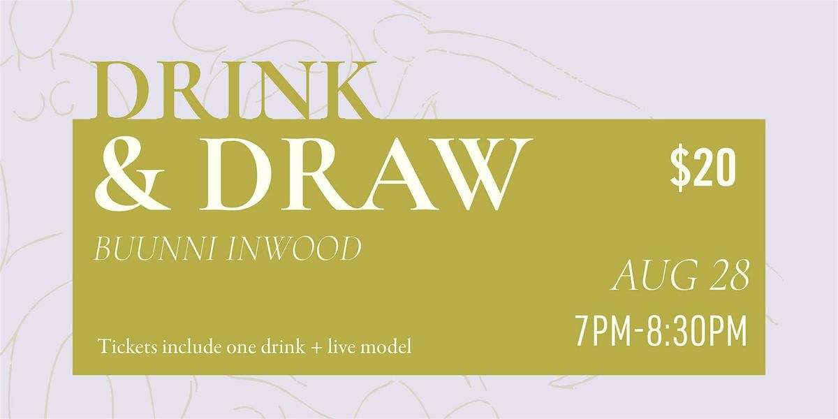 Drink & Draw at Buunni Inwood