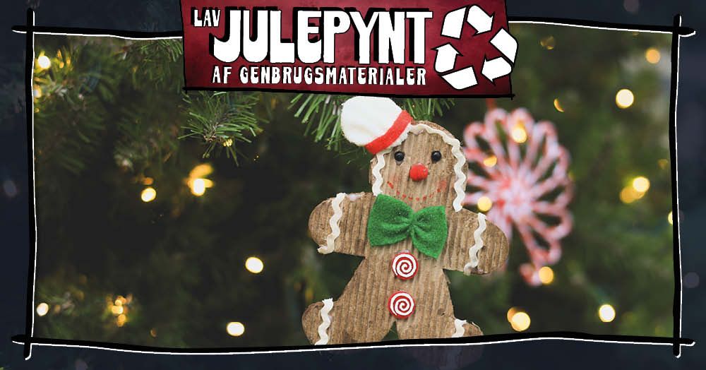 Lav Julepynt af Genbrugsmaterialer!