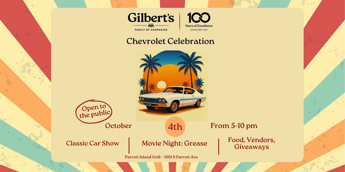 Gilbert's 100 Years of Excellence Chevrolet Celebration
