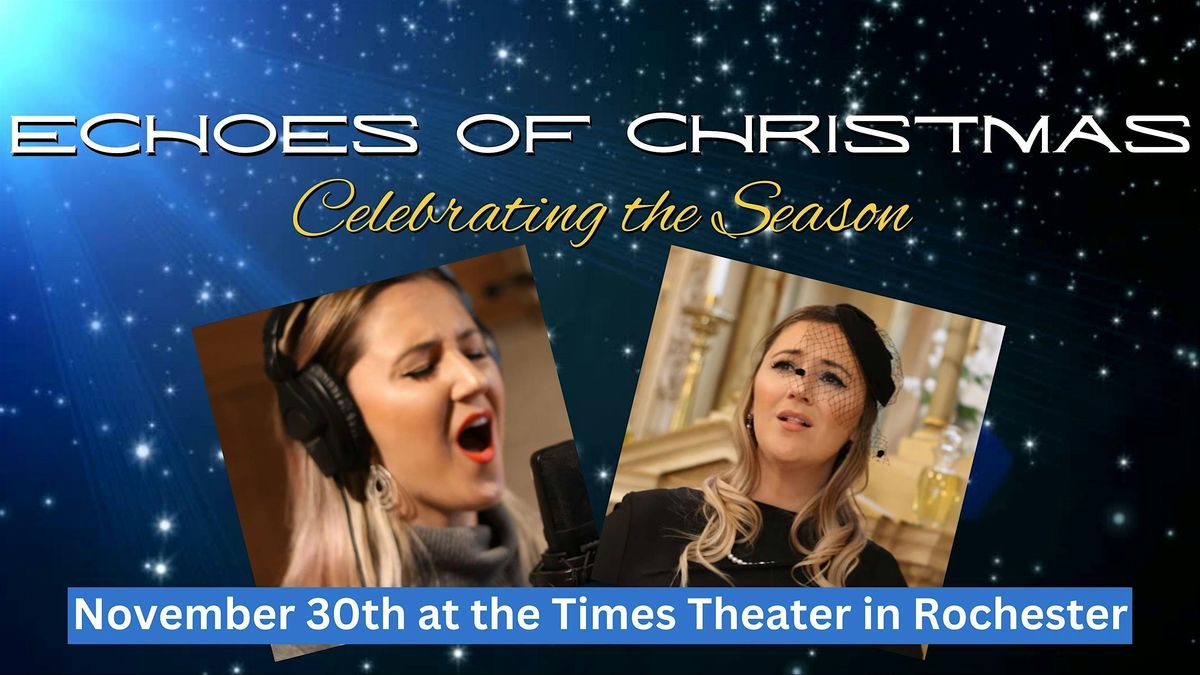 Echoes of Christmas - a Celebration of the Season