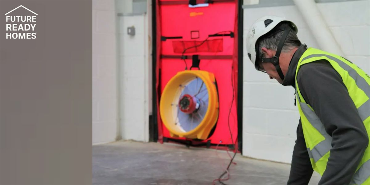 FREE Airtightness Workshop