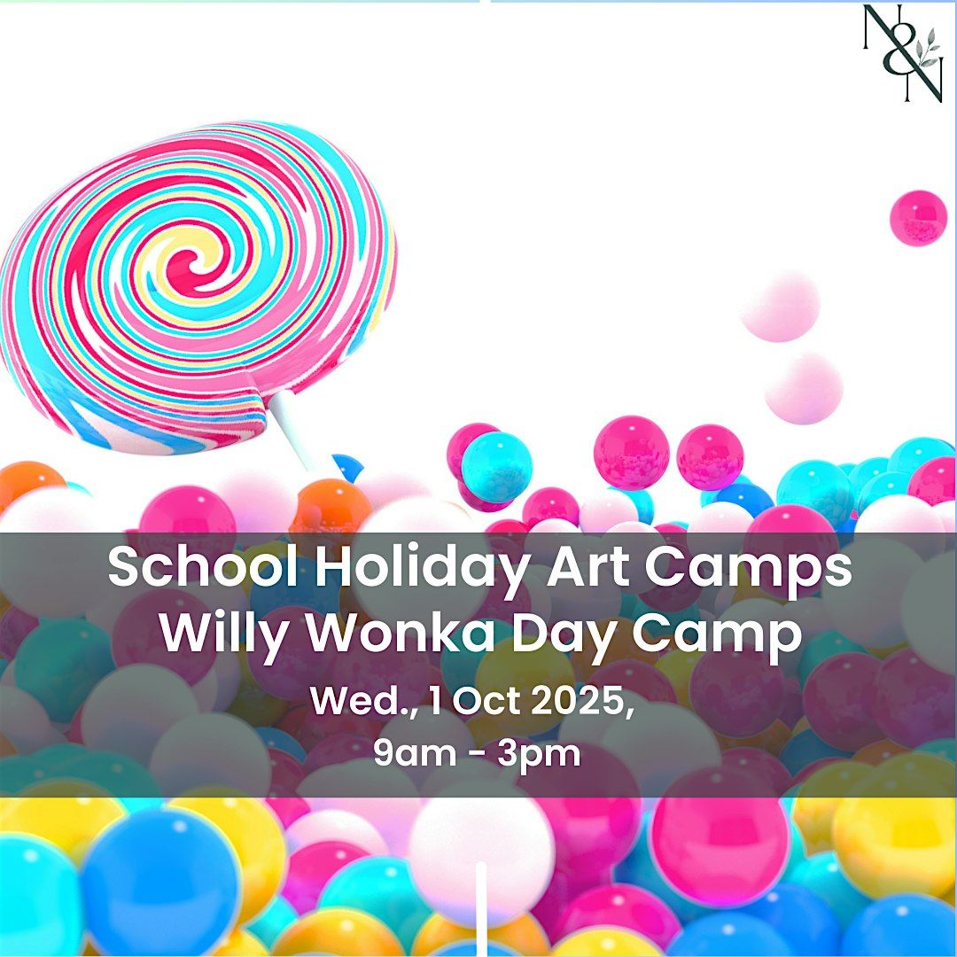 School Holiday Art Camp - Willy Wonka Day Camp