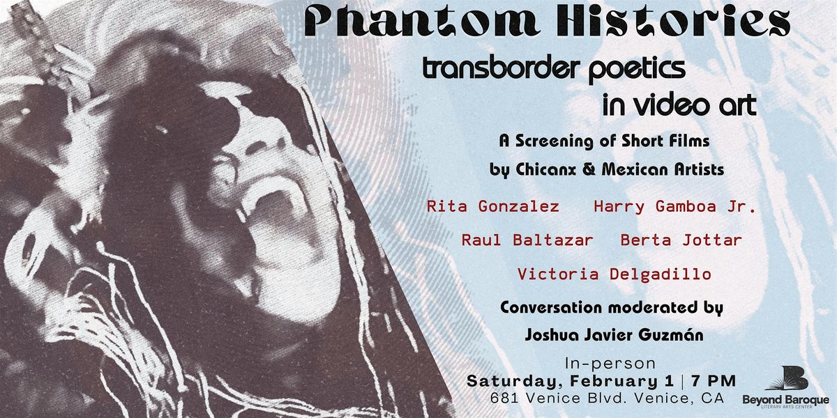 Phantom Histories: Transborder Poetics in Video Art