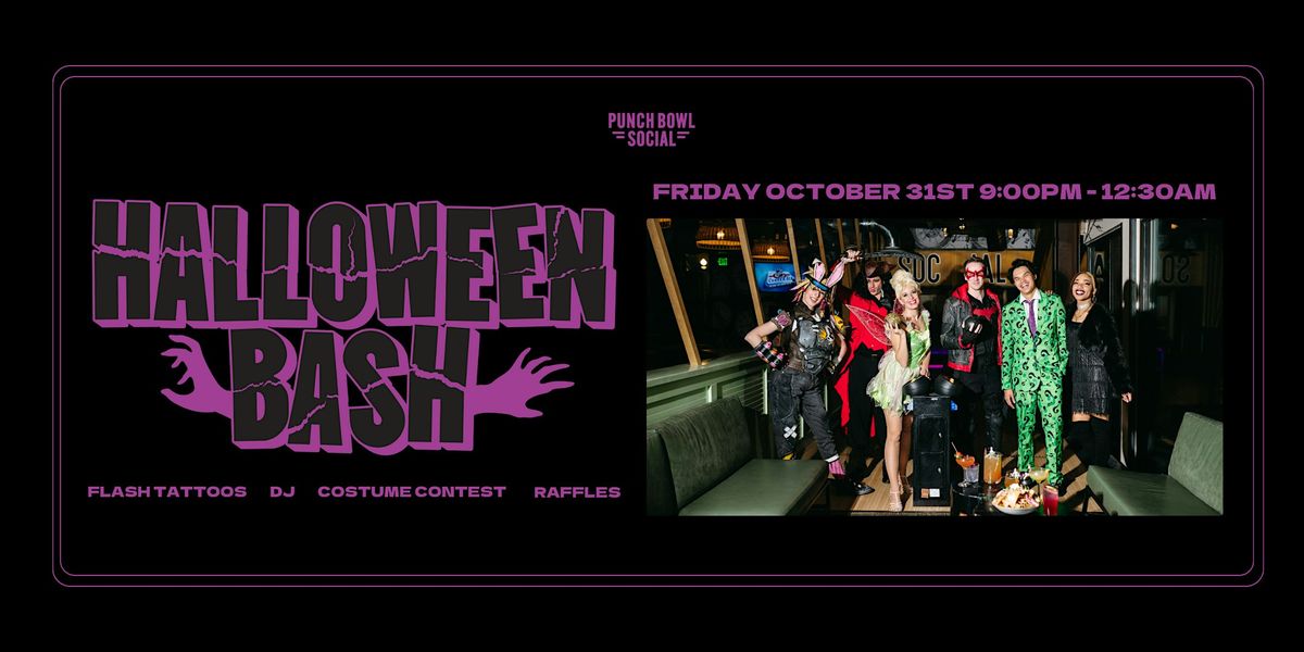 Sacramento, CA - Halloween Bash @ Punch Bowl Social
