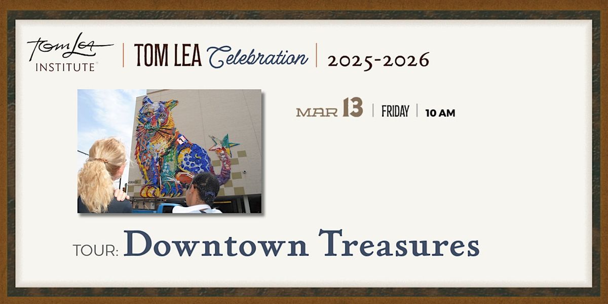 Downtown Treasures-  Downtown El Paso