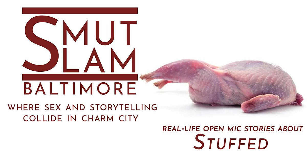 Smut Slam Baltimore: Stuffed