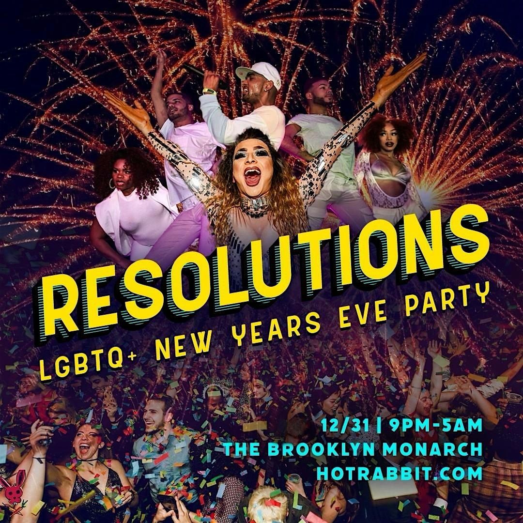 Hot Rabbit's \u2022\u2022\u2022RESOLUTIONS\u2022\u2022\u2022 LGBTQ+ New Year's Eve!