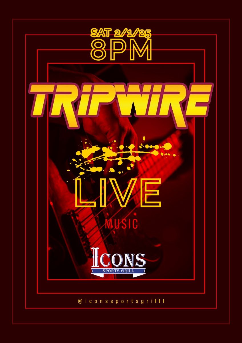 \u2728Tripwire @ Icons Sports Grill\u2728