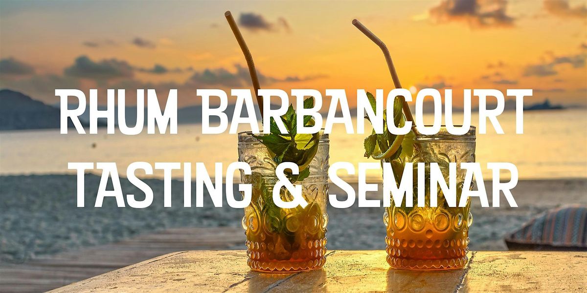 Rhum Barbancourt Tasting & Seminar