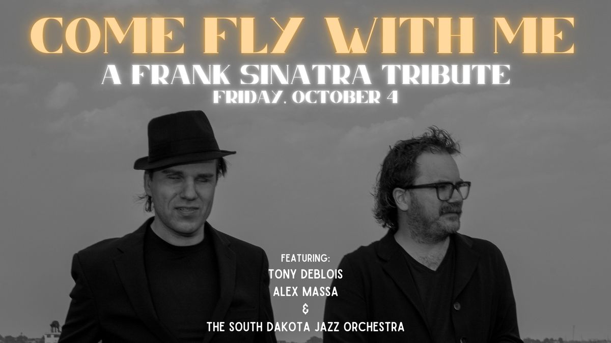 Come Fly With Me- A Frank Sinatra Tribute