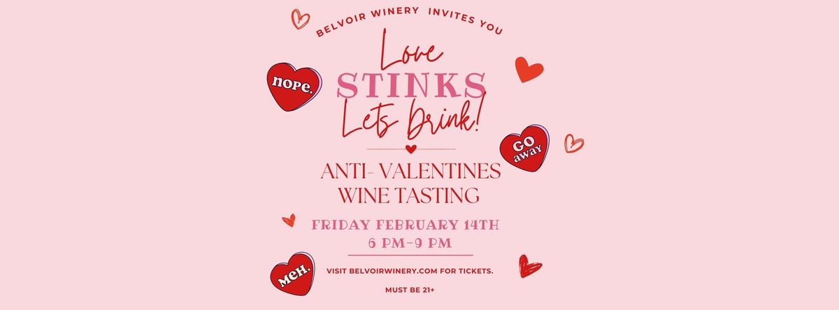 Belvoir Winery's Anti-Valentines Wine Tasting Event! 