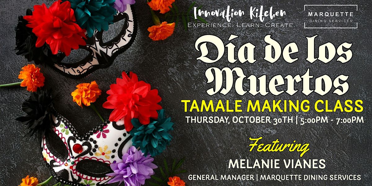 Dia de los Muertos Tamale Making Class