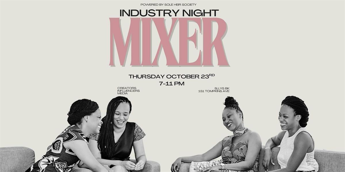Industry Night Mixer: Creators, Influencers & Media Edition
