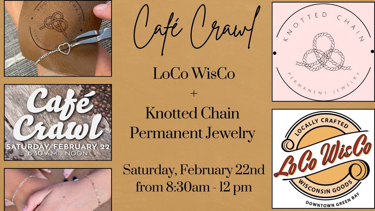 Knotted Chain Permanent Jewelry @ LoCo WisCo - Caf\u00e9 Crawl 