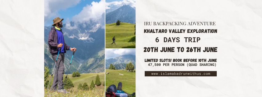 IRU Backpacking Trip | Khaltaro Valley GB