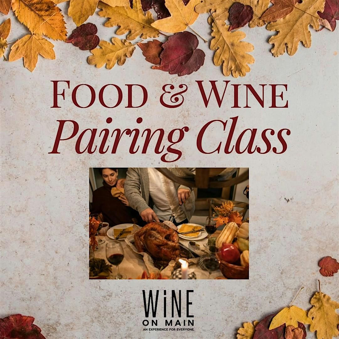 Thanksgiving Food & Wine Pairing Class: Tuesday