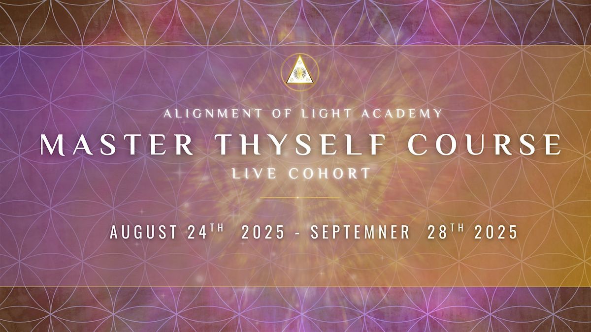 Master Thyself: Live Course August 2025