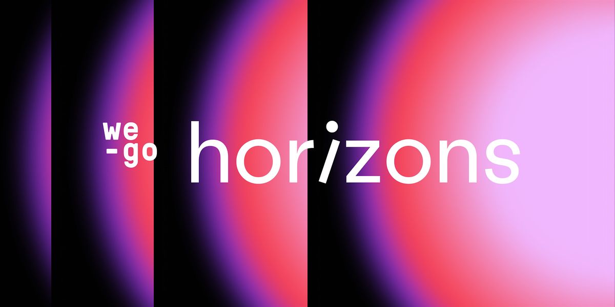HORIZONS \u2013 we-go traccia  la linea del prossimo orizzonte.