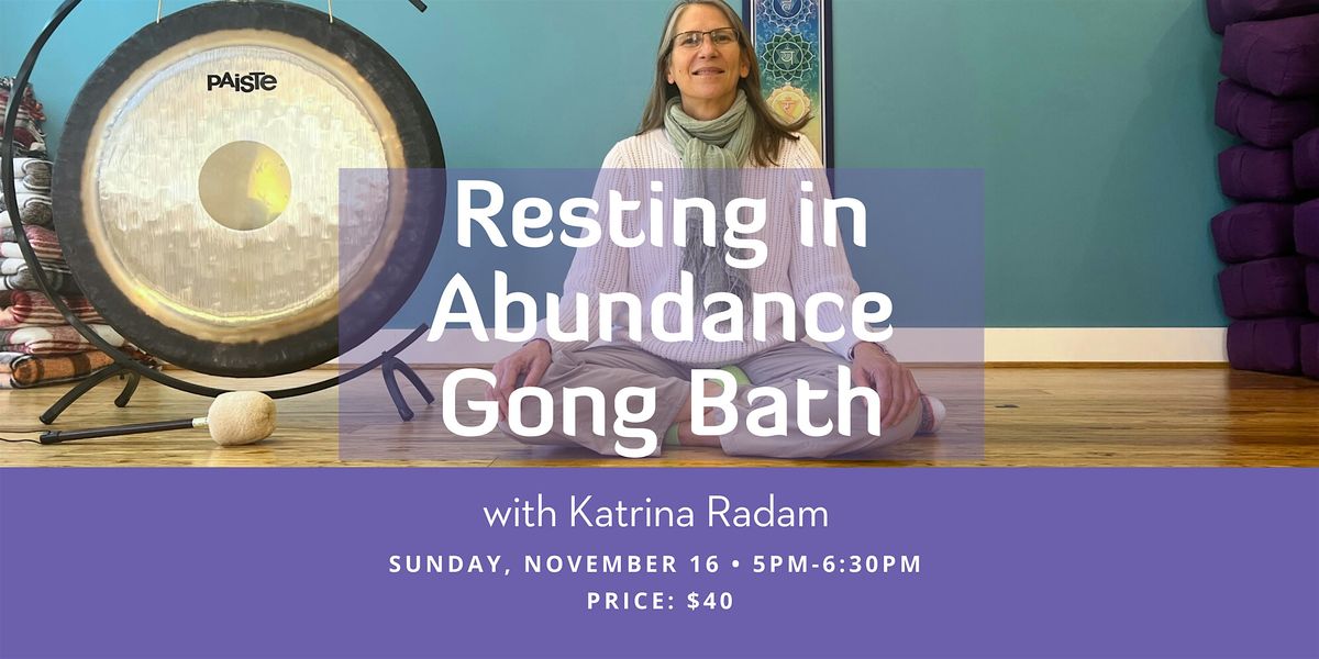 Resting in Abundance Gong Bath