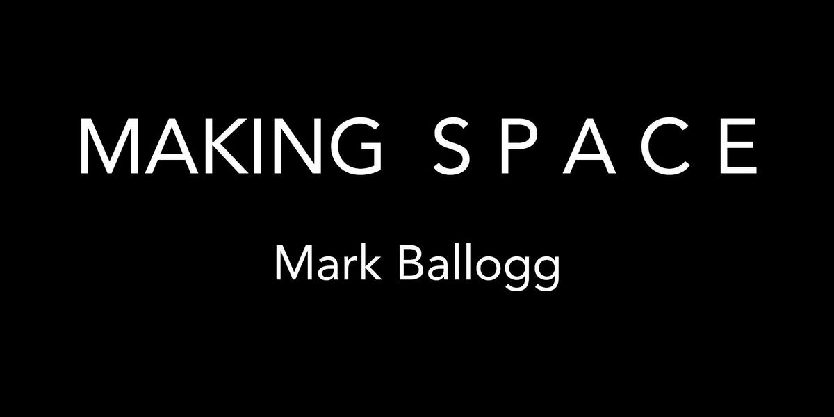 Making Space Exhibition