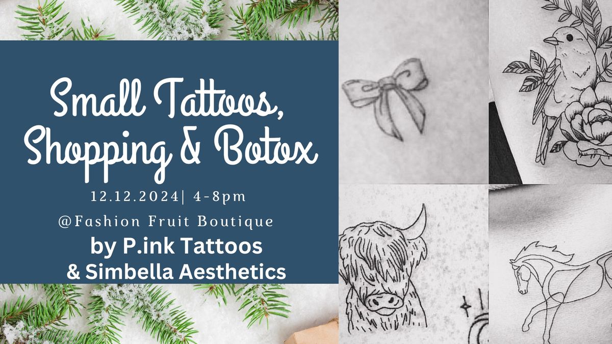 Small Tattoos, Botox and Shopping