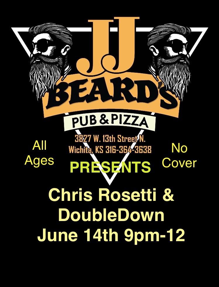 JJ Beards presents the Chris Rosetti & DoubleDown Band