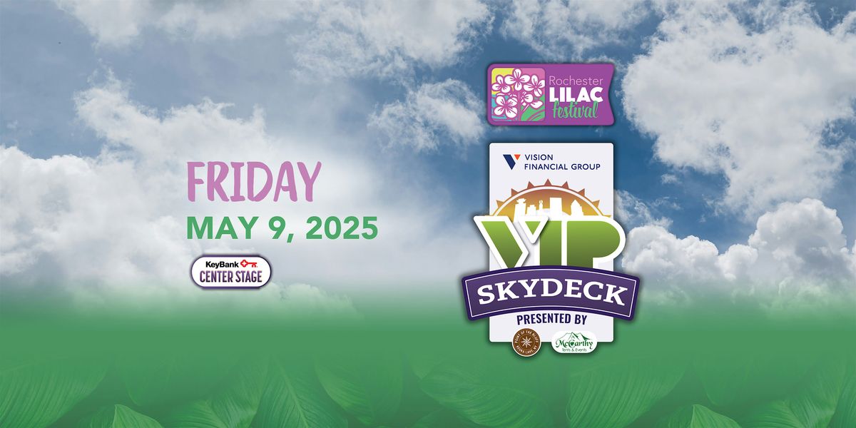 (MAY 9) Lilac Fest Vision Financial Group VIP Skydeck: Sir Woman