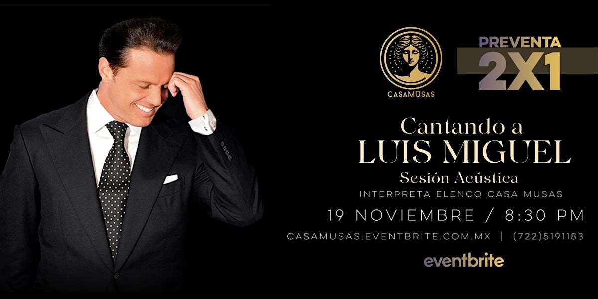 Cantando a LUIS MIGUEL | Ses\u00f3n Ac\u00fastica