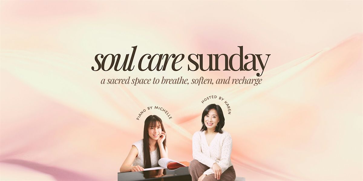 Soul Care Sunday: music, movement, breath