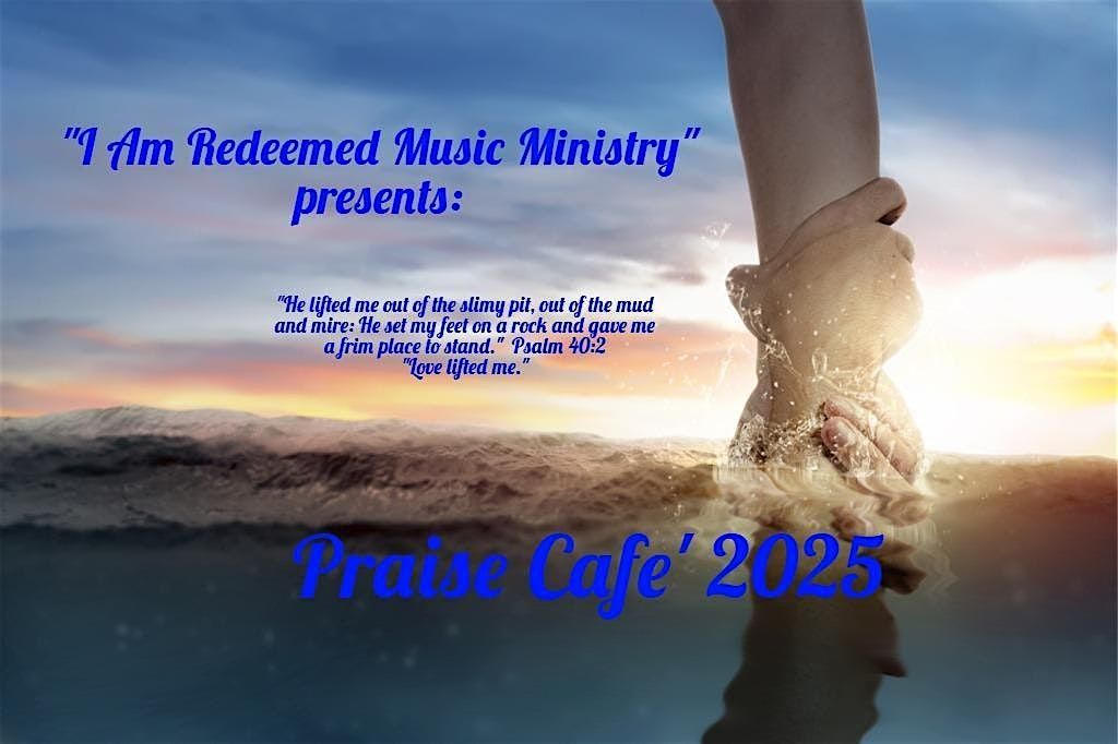 Praise Cafe' 2025