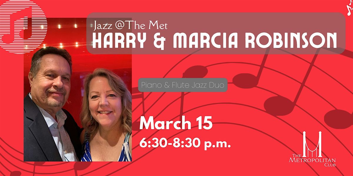 Jazz @ The Met Club: Harry & Marcia Robinson