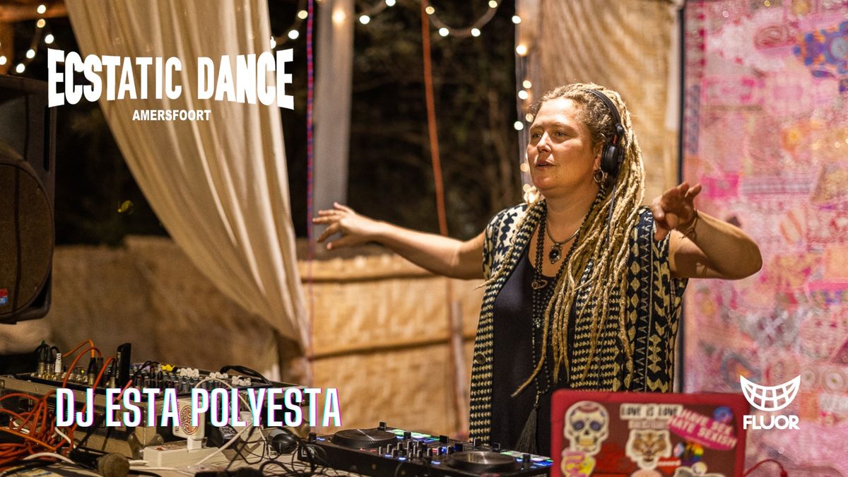 Ecstatic Dance Amersfoort w\/ dj Esta Polyesta