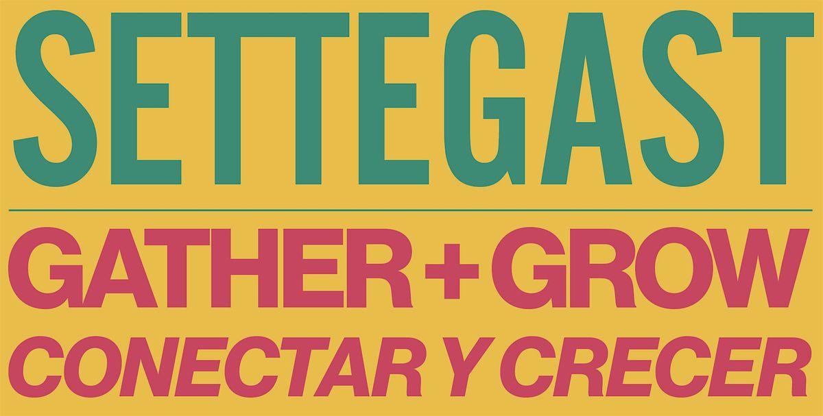 Settegast Gather and Grow