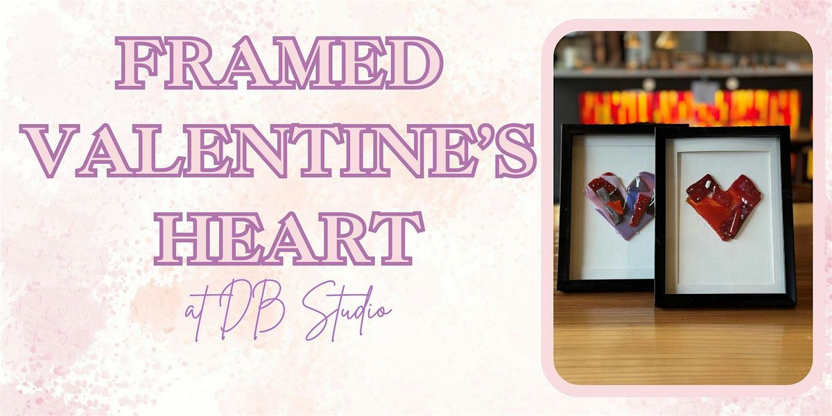 Framed Valentine's Heart | db Studio Fused Glass